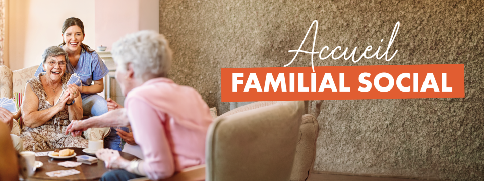 Devenez Accueillant Familial